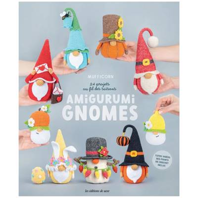 AMIGURUMI GNOMES - 24 PROJETS AU FIL DES SAISONS
