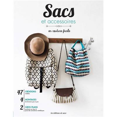 SACS ET ACCESSOIRES EN COUTURE FACILE - 47 CREATIONS 