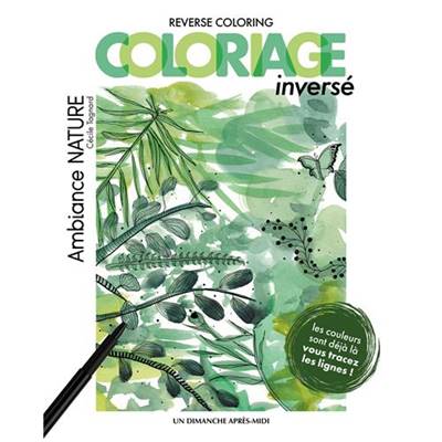 COLORIAGE INVERSE - AMBIANCE NATURE