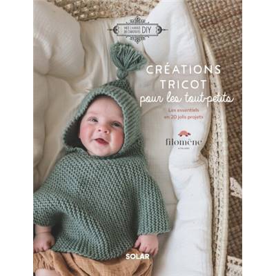 CREATIONS TRICOT POUR LES TOUT-PETITS - LES ESSENTIELS