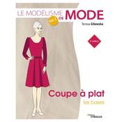 LE MODELISME DE MODE VOL 1 - COUPE A PLAT LES BASES - 2è EDITION