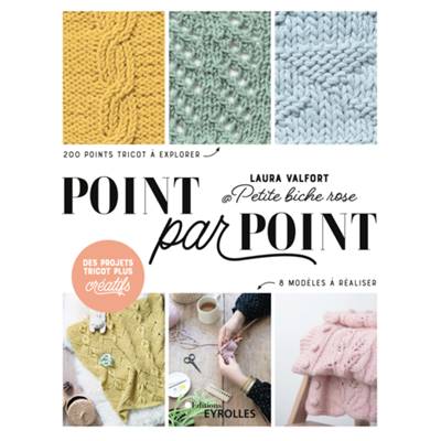 POINT PAR POINT - 200 POINTS TRICOT A EXPLORER - 8 MODELES A REALISER