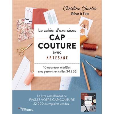 LE CAHIER D'EXERCICES CAP COUTURE AVEC ARTESANE - 10 NOUVEAUX MODELES