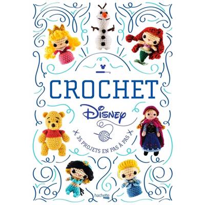 CROCHET DISNEY - 35 PROJETS EN PAS A PAS
