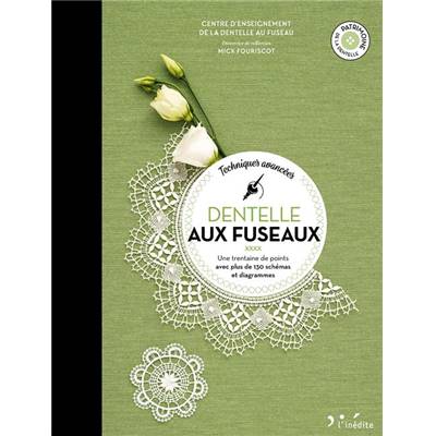 DENTELLE AUX FUSEAUX - TECHNIQUES AVANCEES