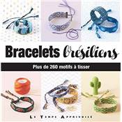 BRACELETS BRESILIENS - PLUS DE 260 MOTIFS A TISSER 