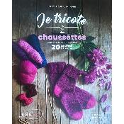 JE TRICOTE DES CHAUSSETTES CONFORTABLES ET TENDANCE - 20 PROJETS 