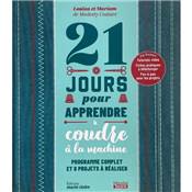 21 JOURS POUR APPRENDRE A COUDRE A LA MACHINE