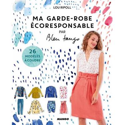 MA GARDE-ROBE ECORESPONSABLE - 26 MODELES A COUDRE