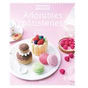 ATELIER CROCHET - ADORABLES PATISSERIES