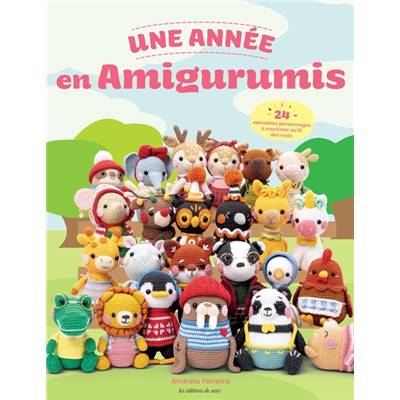 UNE ANNEE EN AMIGURUMIS - 24 ADORABLES PERSONNAGES A CROCHETER 