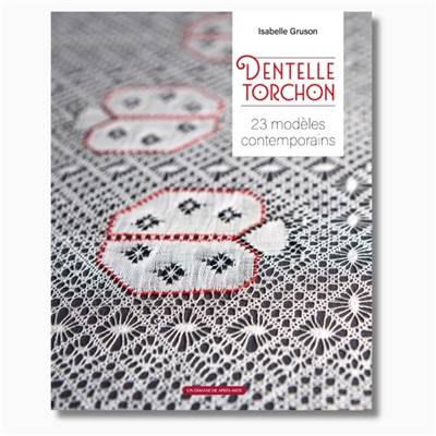 DENTELLE TORCHON - 23 MODELES CONTEMPORAINS