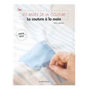 LES BASES DE LA COUTURE - LA COUTURE A LA MAIN