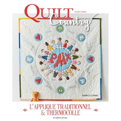 QUILT COUNTRY HORS-SERIE N°1 - L'APPLIQUE TRADITIONNEL & THERMOCOLLE
