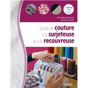 GUIDE DE COUTURE A LA SURJETEUSE ET A LA RECOUVREUSE 