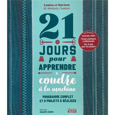 21 JOURS POUR APPRENDRE A COUDRE A LA MACHINE