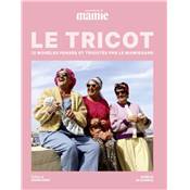 LE TRICOT - 12 MODELES PENSES ET TRICOTES PAR LE MAMIEGANG