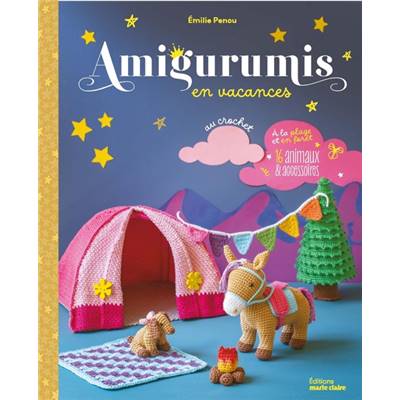 AMIGURUMIS EN VACANCES A LA PLAGE ET EN FORET - 16 ANIMAUX AU CROCHET