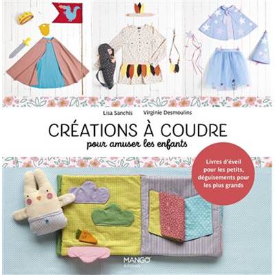 CREATIONS A COUDRE POUR AMUSER LES ENFANTS 
