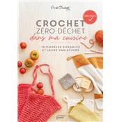 CROCHET ZERO DECHET DANS MA CUISINE - 13 MODELES DURABLES