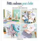 PETITS CADEAUX POUR BEBES EN COUTURE CREATIVE