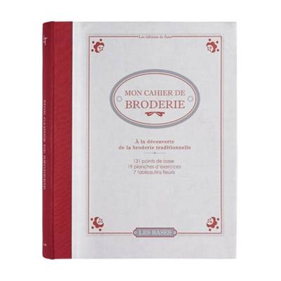 MON CAHIER DE BRODERIE A LA DECOUVERTE DE LA BRODERIE 