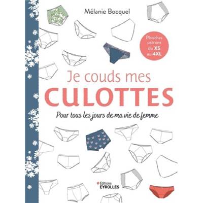 JE COUDS MES CULOTTES - POUR TOUS LES JOURS DE MA VIE DE FEMME