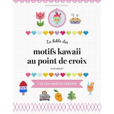 LA BIBLE DES MOTIFS KAWAII AU POINT DE CROIX