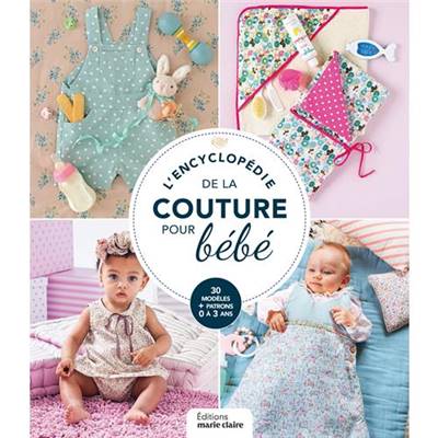 L'ENCYCLOPEDIE DE LA COUTURE POUR BEBE - 48 MODELES