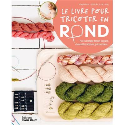 LE LIVRE POUR TRICOTER EN ROND 