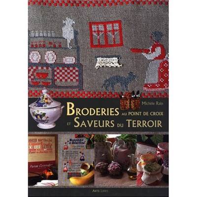 BRODERIES AU POINT DE CROIX ET SAVEURS DU TERROIR