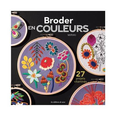 BRODER EN COULEURS - 27 PROJETS VITAMINES