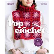 POP CROCHET - NOUVELLE EDITION AUGMENTEE