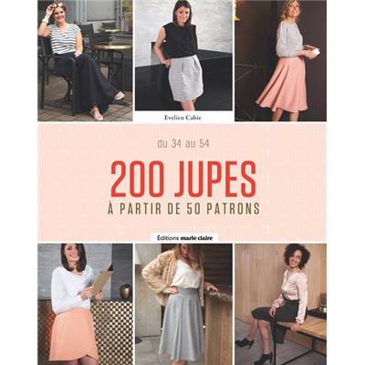 200 JUPES A PARTIR DE 50 PATRONS - DU 34 AU 54 