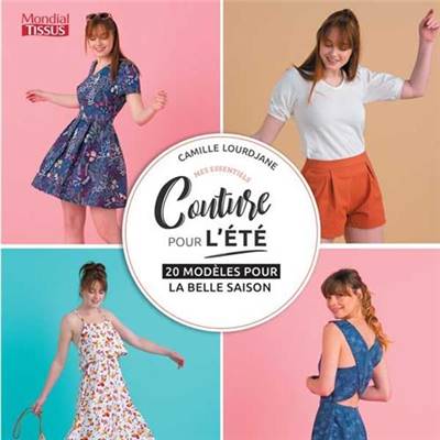 COUTURE POUR L'ETE - 20 MODELES POUR LA BELLE SAISON