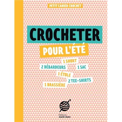 CROCHETER POUR L'ETE - PETIT CAHIER CROCHET