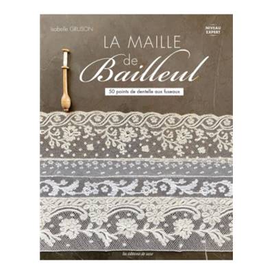 LA MAILLE DE BAILLEUL - 50 POINTS DE DENTELLE AUX FUSEAUX