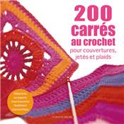 200 CARRES AU CROCHET POUR COUVERTURES, JETES ET PLAIDS