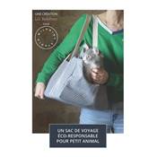 LIVRET TUTO ZORB - SAC DE VOYAGE ECORESPONSABLE POUR PETIT ANIMAL