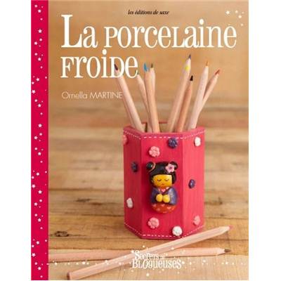 LA PORCELAINE FROIDE