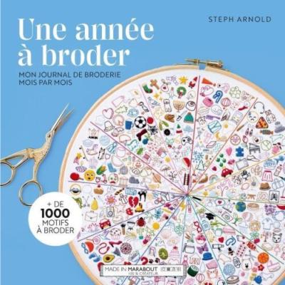 UNE ANNEE A BRODER - MON JOURNAL DE BRODERIE MOIS PAR MOIS