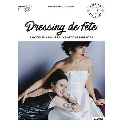 DRESSING DE FETE - 8 MODELES HABILLES