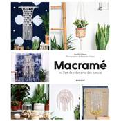 MACRAME ou l'art de crer avec des noeuds 