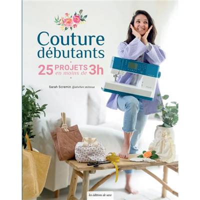 COUTURE DEBUTANTS - 25 PROJETS EN MOINS DE 3 HEURES