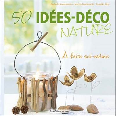 50 IDEES-DECO NATURE - jusqu'à épuisement