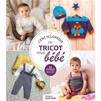 L'ENCYCLOPEDIE DU TRICOT POUR BEBE - 63 MODELES