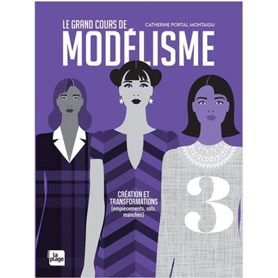LE GRAND COURS DE MODELISME - TOME 3 - CREATION & TRANSFORMATIONS