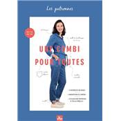 UNE COMBI POUR TOUTES - 3 MODELES DE BASE - VARIATIONS A L'INFINI 