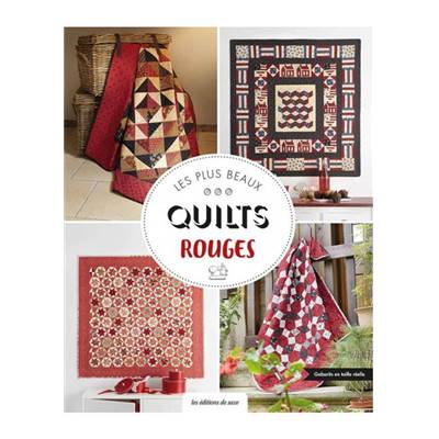 LES PLUS BEAUX QUILTS ROUGES