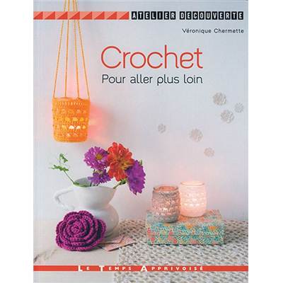 CROCHET POUR ALLER PLUS LOIN